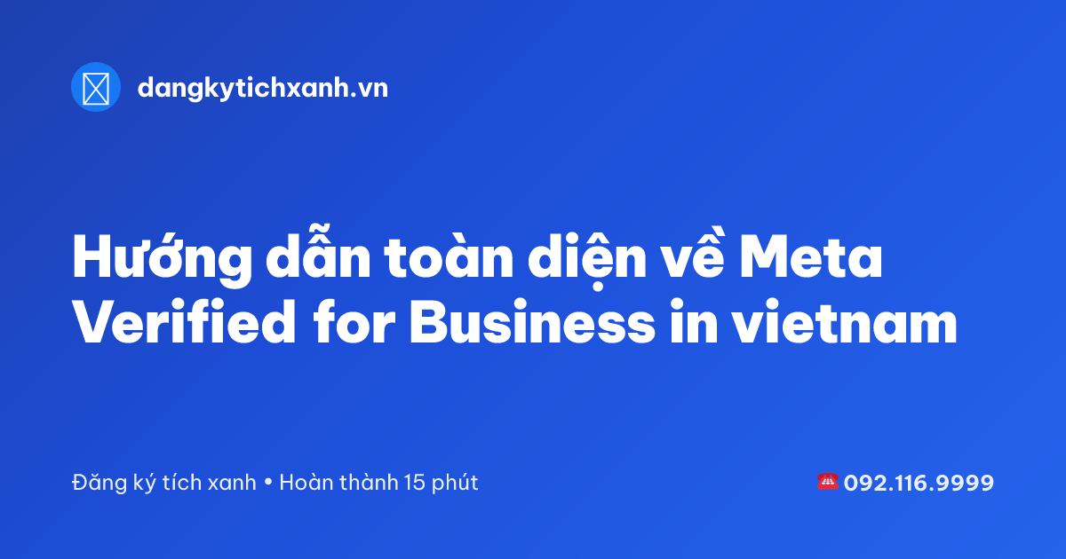 Hướng dẫn toàn diện về Meta Verified for Business in vietnam